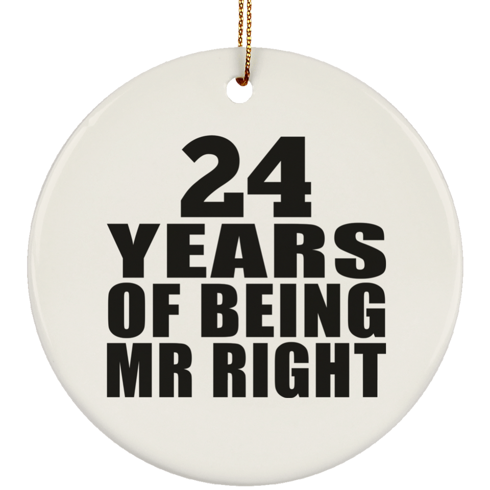 24th Anniversary 24 Years Of Being Mr Right - Circle Ornament