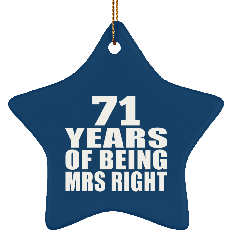 71st Anniversary 71 Years Of Being Mrs Right - Star Ornament