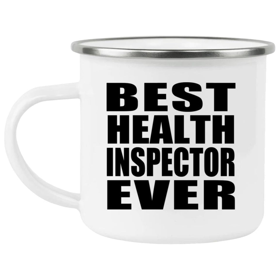 Best Health Inspector Ever - 12oz Camping Mug