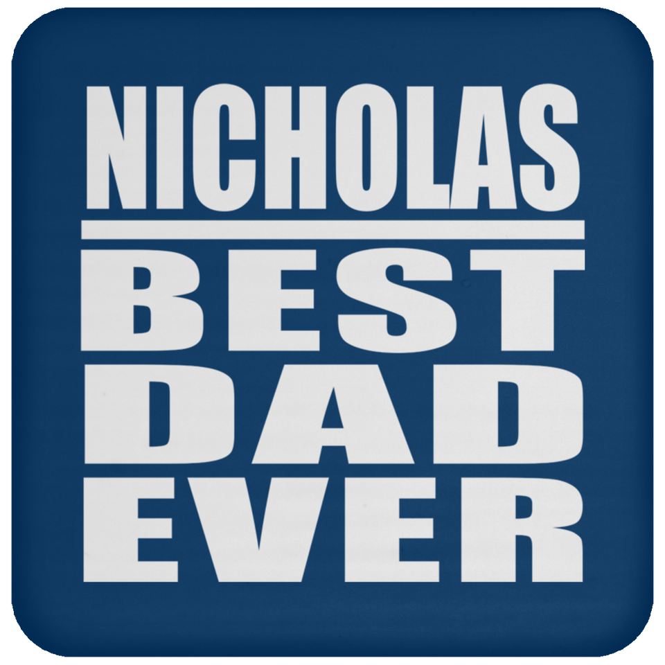 Nicholas Best Dad Ever - Coaster