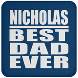 Nicholas Best Dad Ever - Coaster