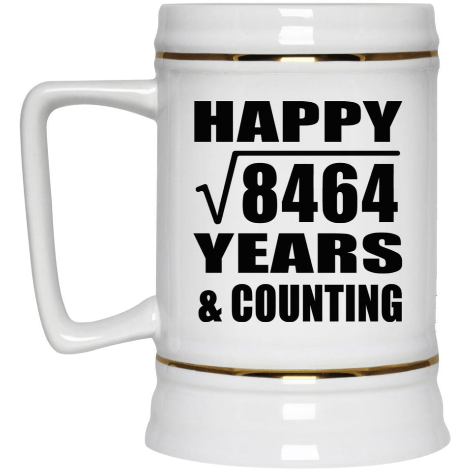 Happy 92nd Anniversary Square Root of 8464 Years & Counting - Beer Stein
