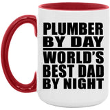 Plumber By Day World's Best Dad By Night - 15oz Accent Mug Red