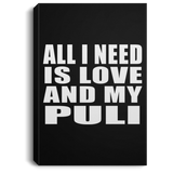 All I Need Is Love And My Puli - Canvas Portrait