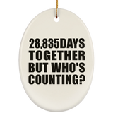 79th Anniversary 28,835 Days Together But Who's Counting - Oval Ornament
