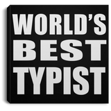 World's Best Typist - Canvas Square