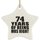 74th Anniversary 74 Years Of Being Mrs Right - Star Ornament