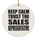 Keep Calm and Trust The Sales Representative - Circle Ornament