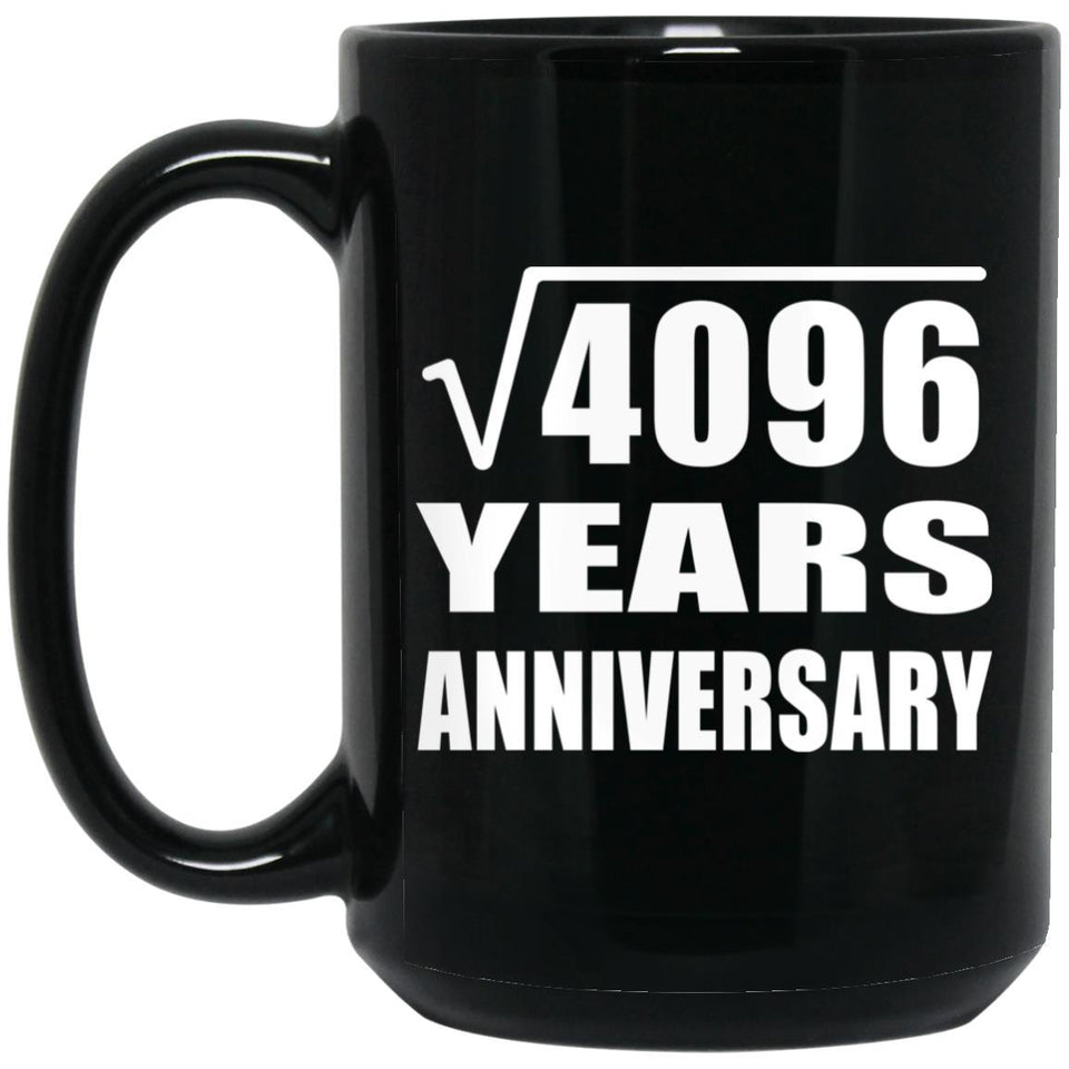 64th Anniversary Square Root of 4096 Years Anniversary - 15oz Coffee Mug Black