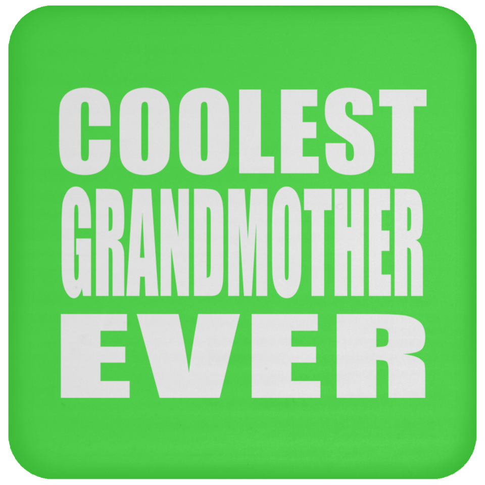 Coolest Grandmother Ever - Drink Coaster