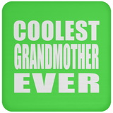 Coolest Grandmother Ever - Drink Coaster