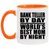 Bank Teller By Day World's Best Mom By Night - 11oz Accent Mug Orange