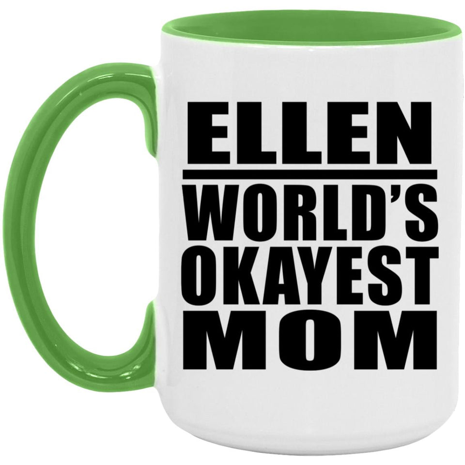 Ellen World's Okayest Mom - 15oz Accent Mug Green