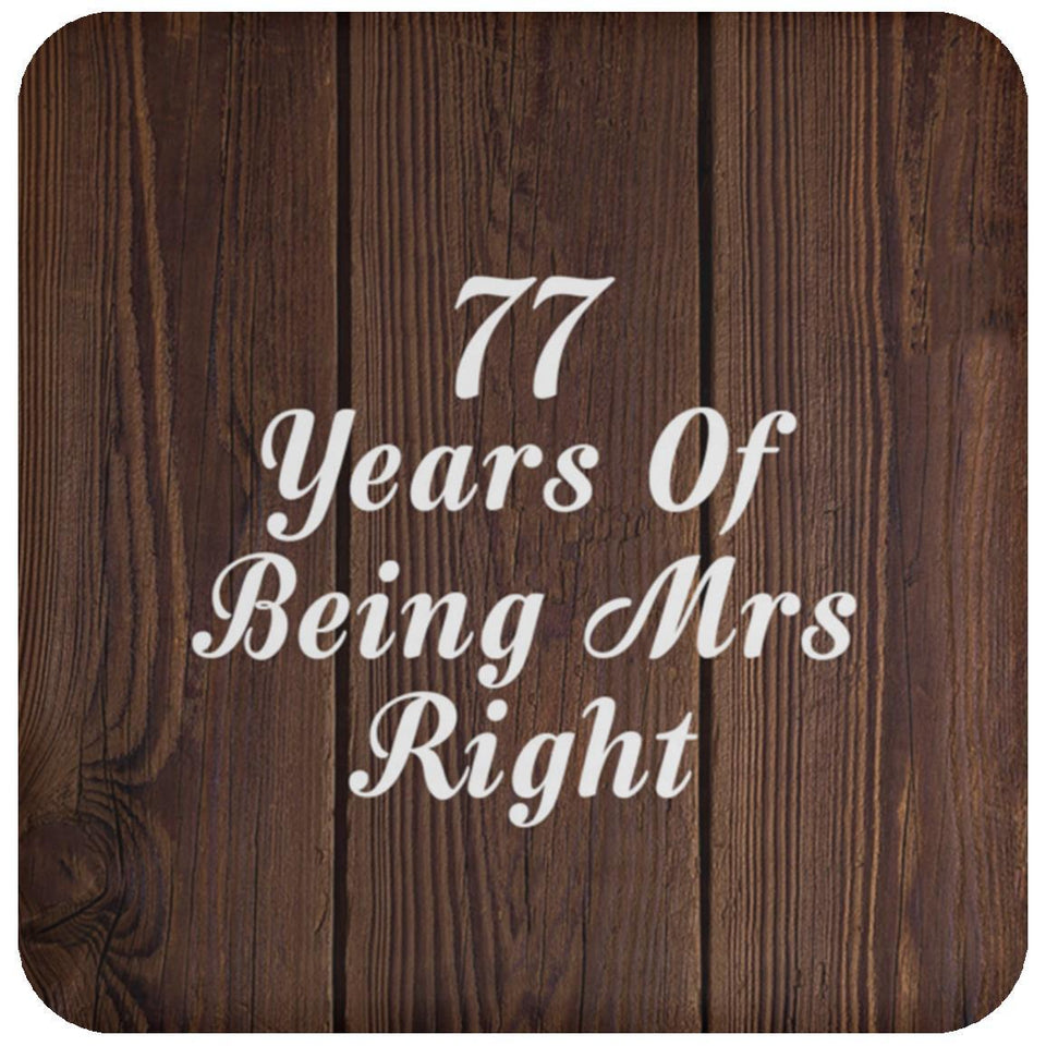 77th Anniversary 77 Years Of Being Mrs Right - Drink Coaster D