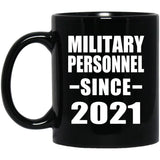 Military Personnel Since 2021 - 11oz Coffee Mug Black
