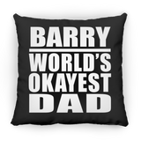 Barry World's Okayest Dad - Throw Pillow Black