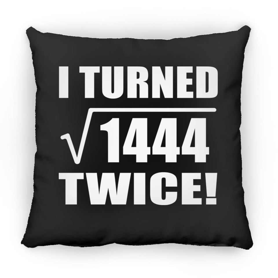 76th Birthday I Turned Square Root of 1444 Twice - Throw Pillow Black