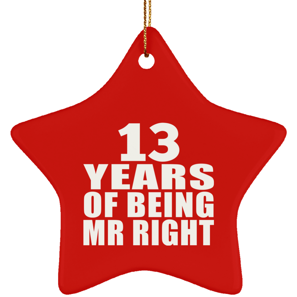 13th Anniversary 13 Years Of Being Mr Right - Star Ornament