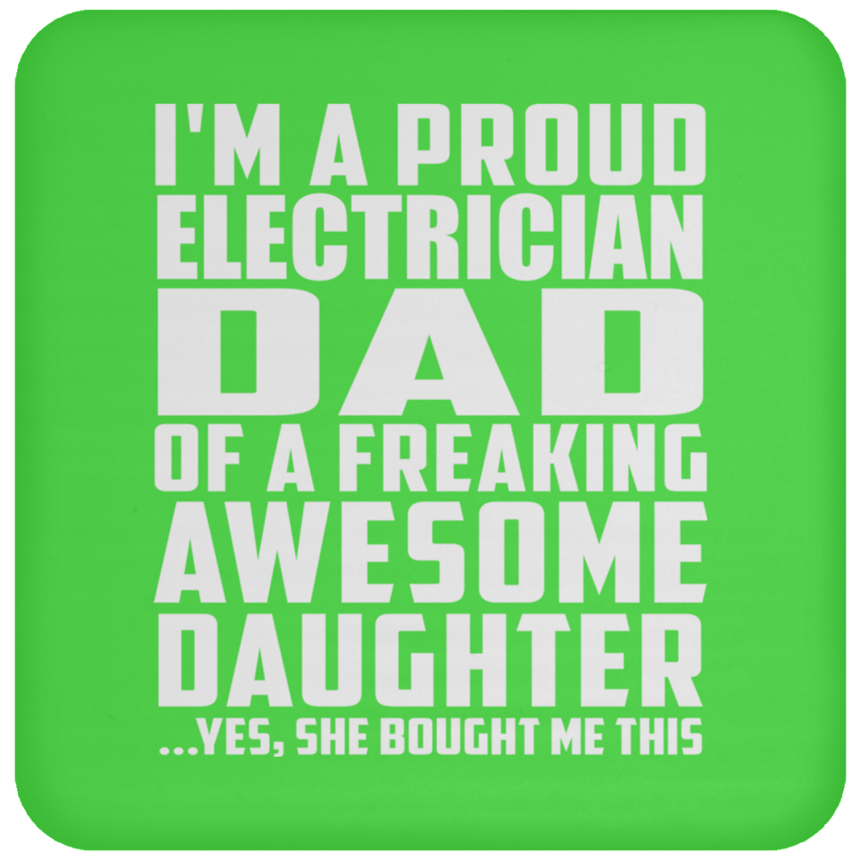Proud Electrician Dad Of Awesome Daughter - Drink Coaster