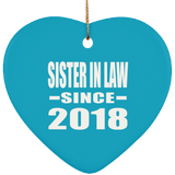 Sister In Law Since 2018 - Heart Ornament
