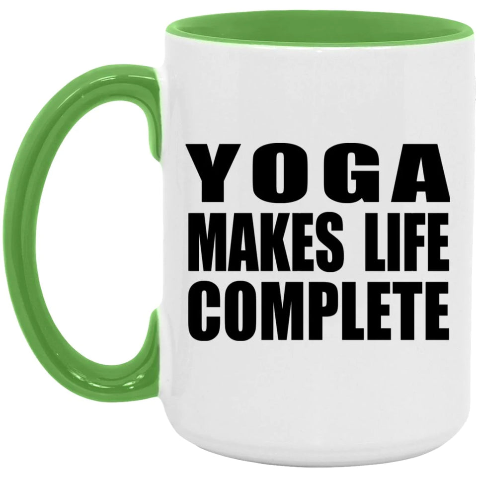 Yoga Makes Life Complete - 15oz Accent Mug Green