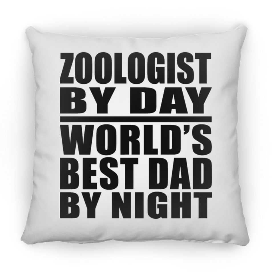 Zoologist By Day World's Best Dad By Night - Throw Pillow