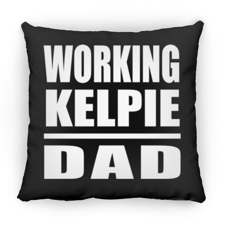 Working Kelpie Dad - Throw Pillow Black