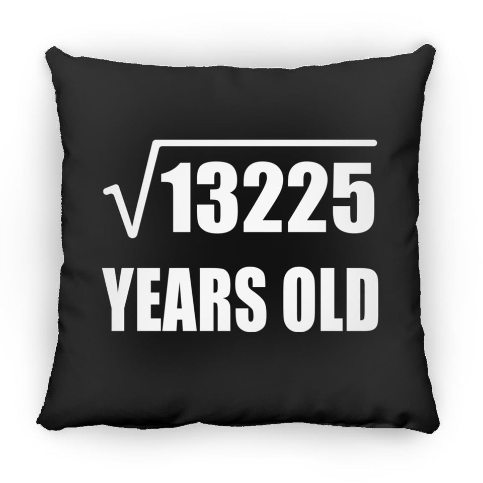115th Birthday Square Root of 13225 Years Old - Throw Pillow Black