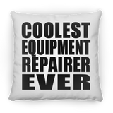 Coolest Equipment Repairer Ever - Throw Pillow