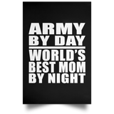 Army By Day World's Best Mom By Night - Poster Portrait