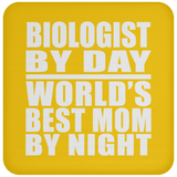 Biologist By Day World's Best Mom By Night - Drink Coaster