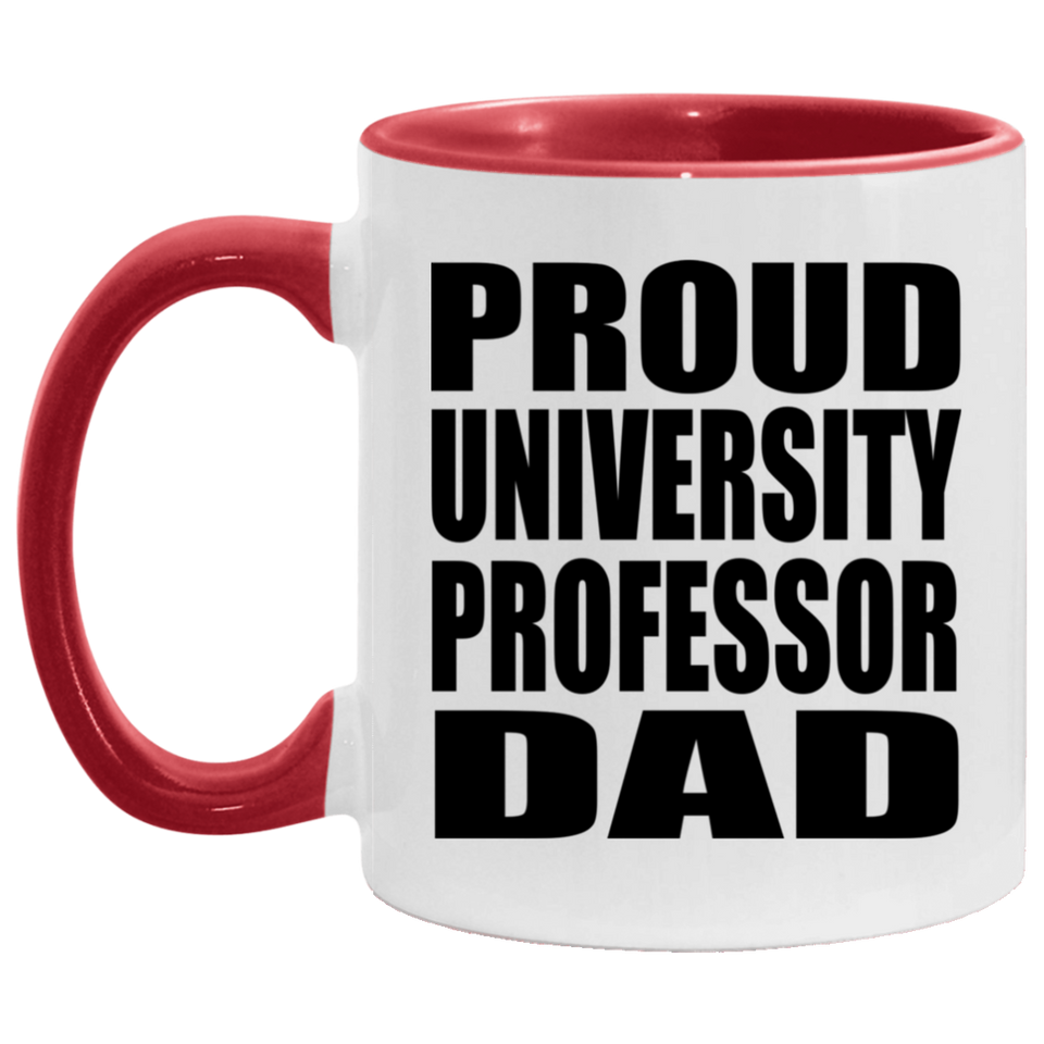 Proud University Professor Dad - 11oz Accent Mug Red