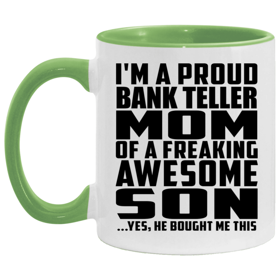 Proud Bank Teller Mom Of Awesome Son - 11oz Accent Mug Green