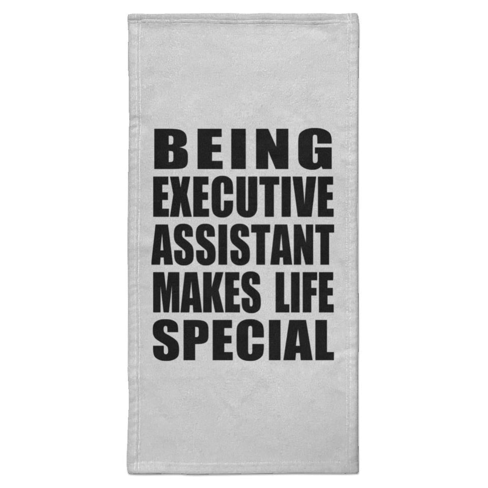 Being Executive Assistant Makes Life Special - Hand Towel