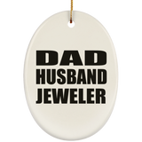 Dad Husband Jeweler - Oval Ornament