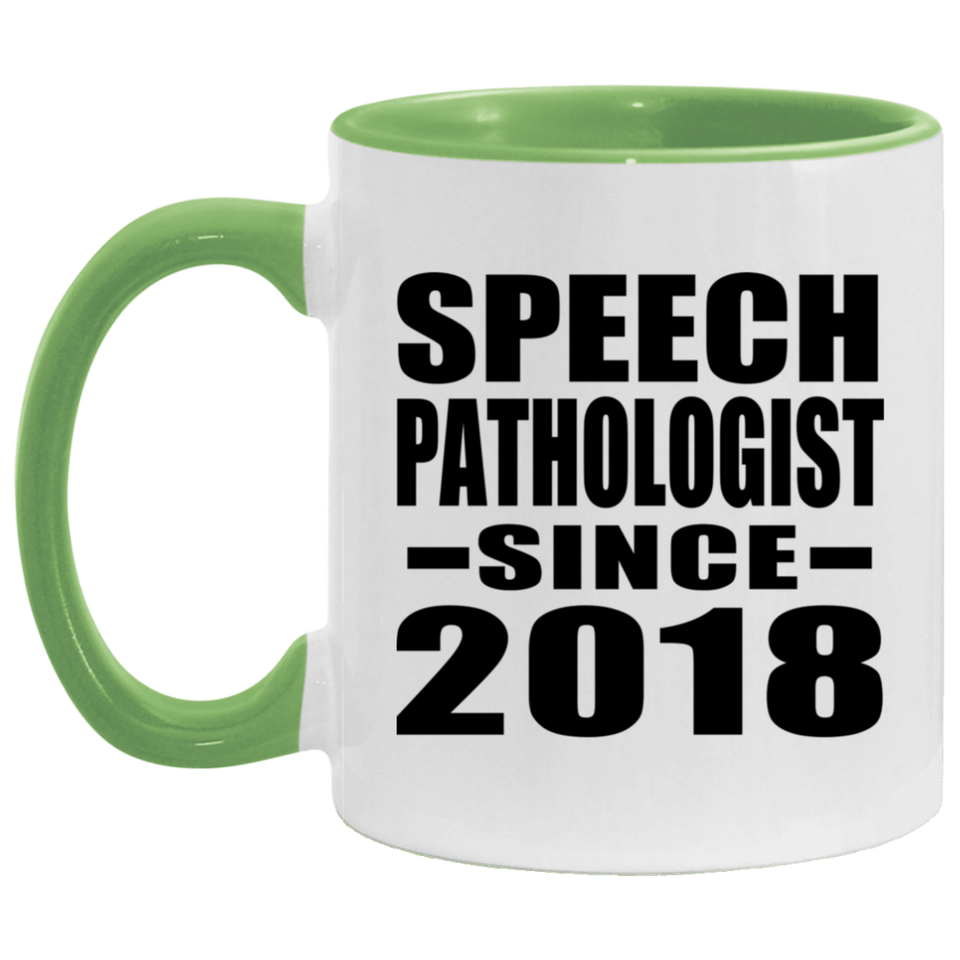 Speech Pathologist Since 2018 - 11oz Accent Mug Green