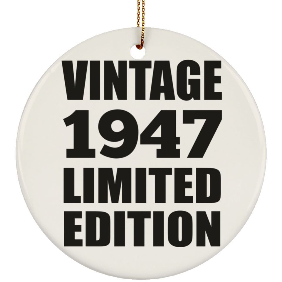 77th Birthday Vintage 1947 Limited Edition - Circle Ornament
