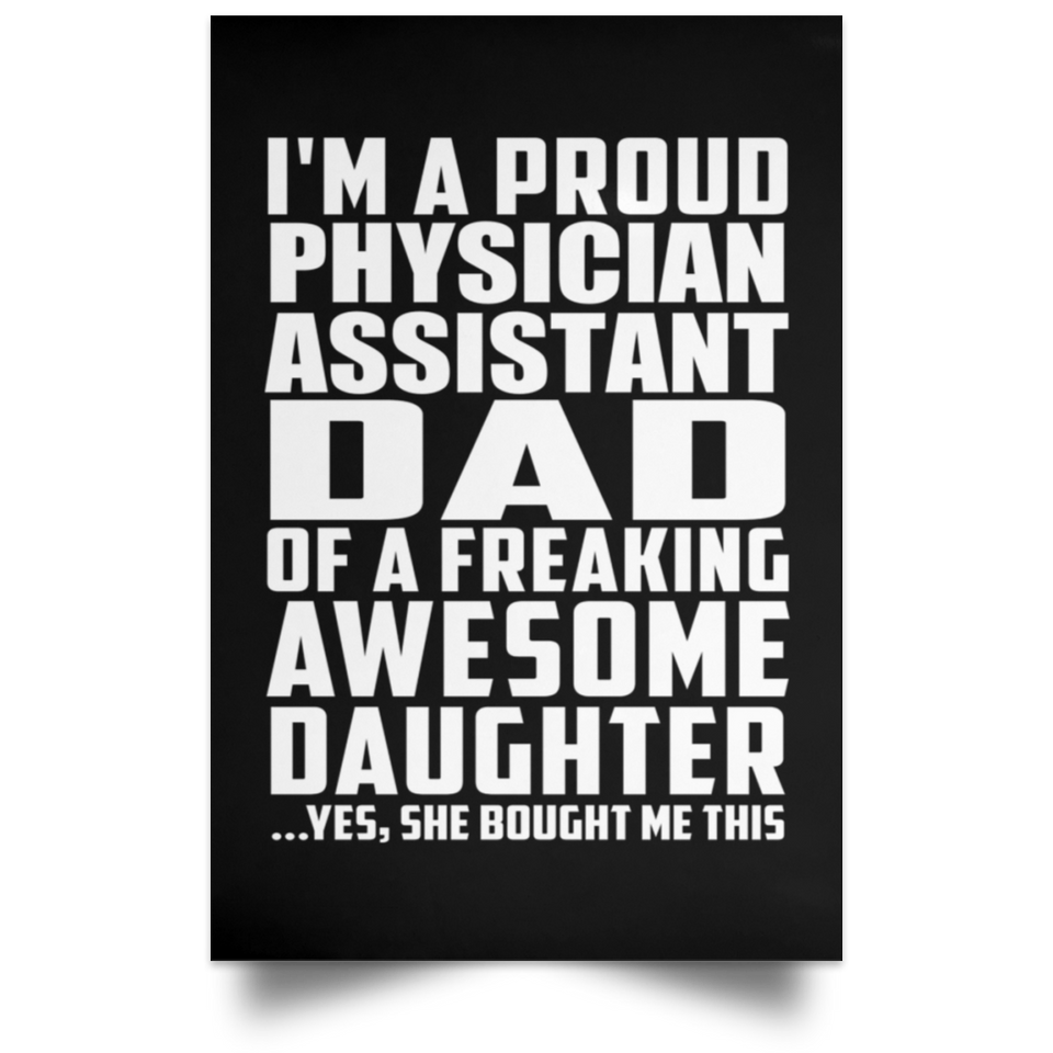 Proud Physician Assistant Dad Of Awesome Daughter - Poster Portrait