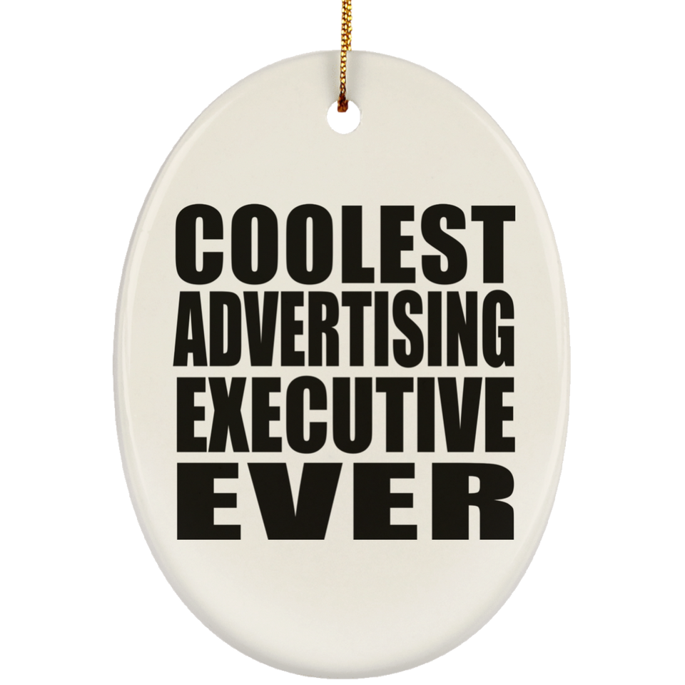 Coolest Advertising Executive Ever - Oval Ornament