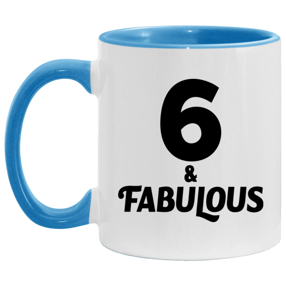 6th Birthday 6 & Fabulous - 11oz Accent Mug Blue