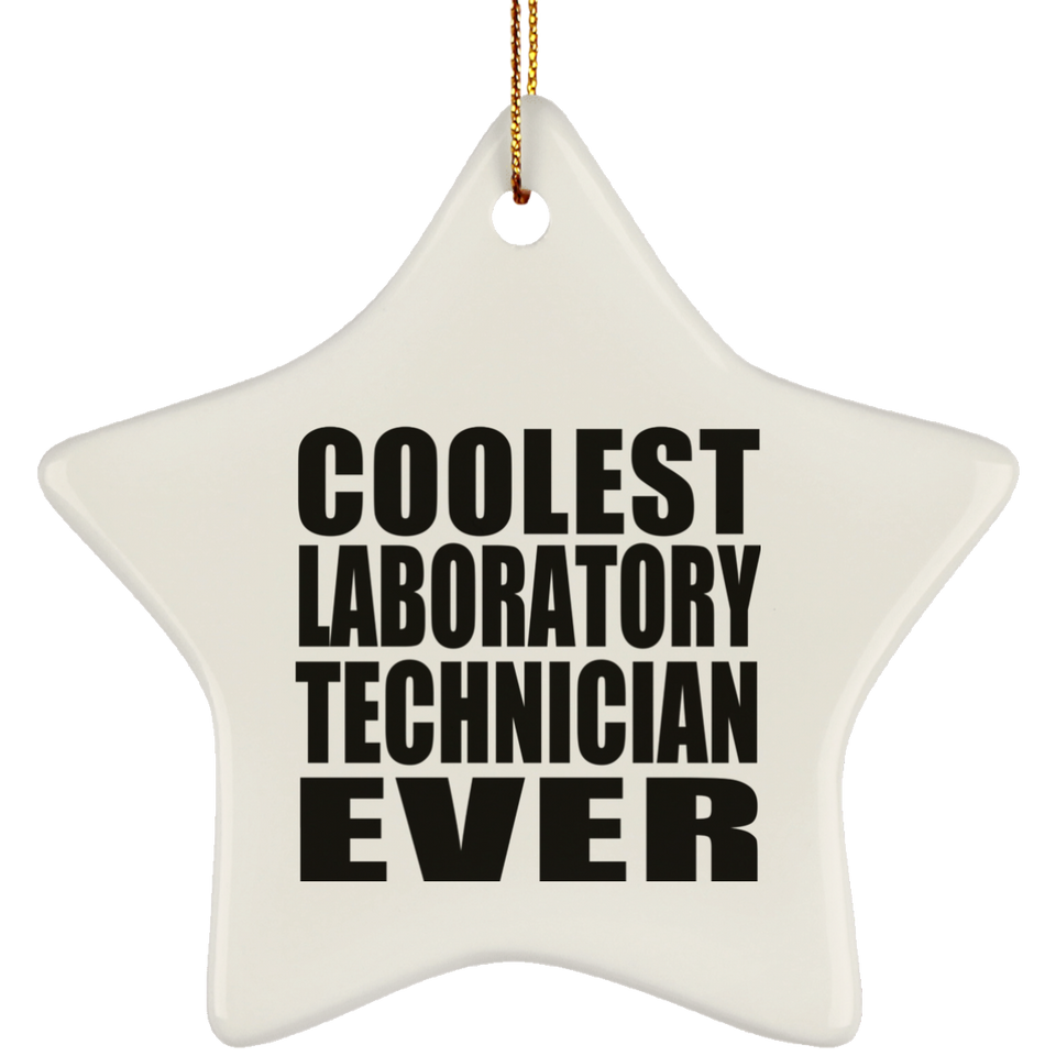 Coolest Laboratory Technician Ever - Star Ornament