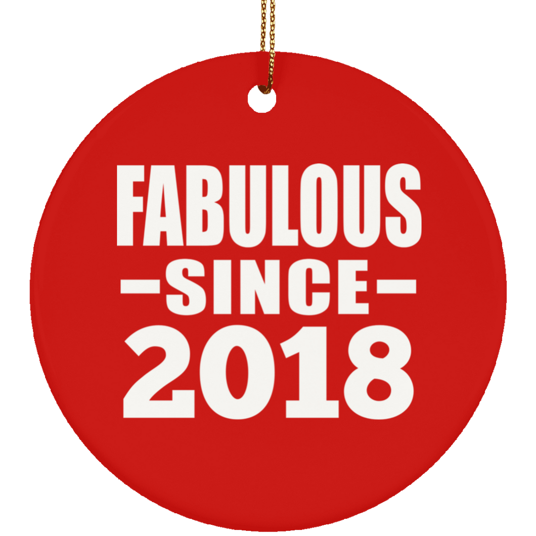6th Birthday Fabulous Since 2018 - Circle Ornament