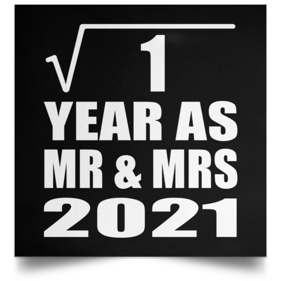 1st Anniversary Square Root of 1 Year As Mr & Mrs 2021 - Poster Square