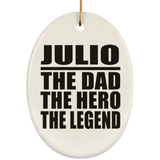 Julio The Dad The Hero The Legend - Oval Ornament