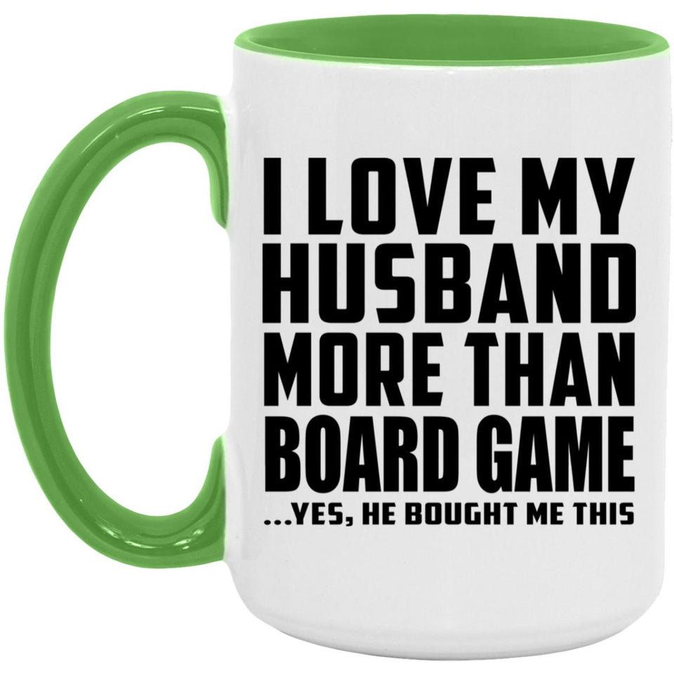 I Love My Husband More Than Board Game - 15oz Accent Mug Green