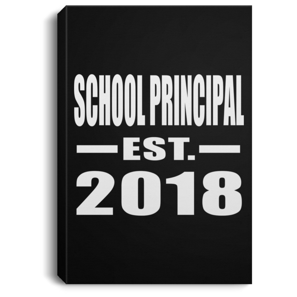 School Principal Established EST. 2018 - Canvas Portrait