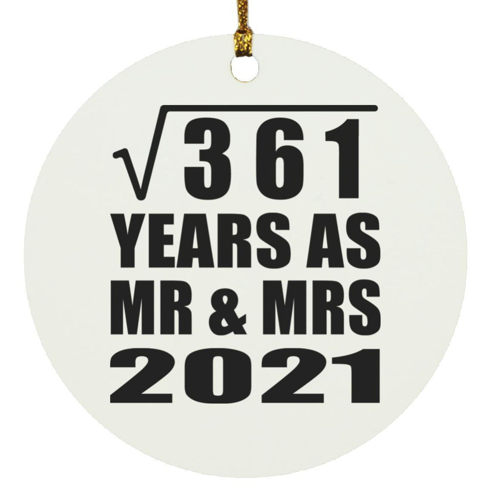 19th Anniversary Square Root of 361 Years As Mr & Mrs 2021 - Circle Ornament