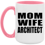 Mom Wife Architect - 15oz Accent Mug Pink