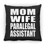 Mom Wife Paralegal Assistant - Throw Pillow Black