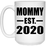 Mommy Established EST. 2020 - 15oz Coffee Mug